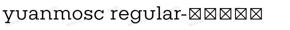 yuanmosc regular字体转换